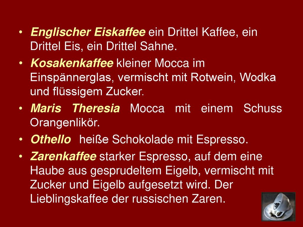 Englischer Eiskaffee ein Drittel Kaffee, ein Drittel Eis, ein Drittel Sahne.