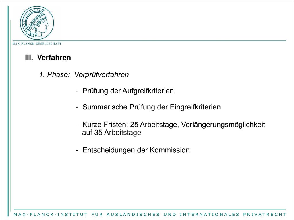 III. Verfahren 1. Phase: Vorprüfverfahren. - Prüfung der Aufgreifkriterien. - Summarische Prüfung der Eingreifkriterien.