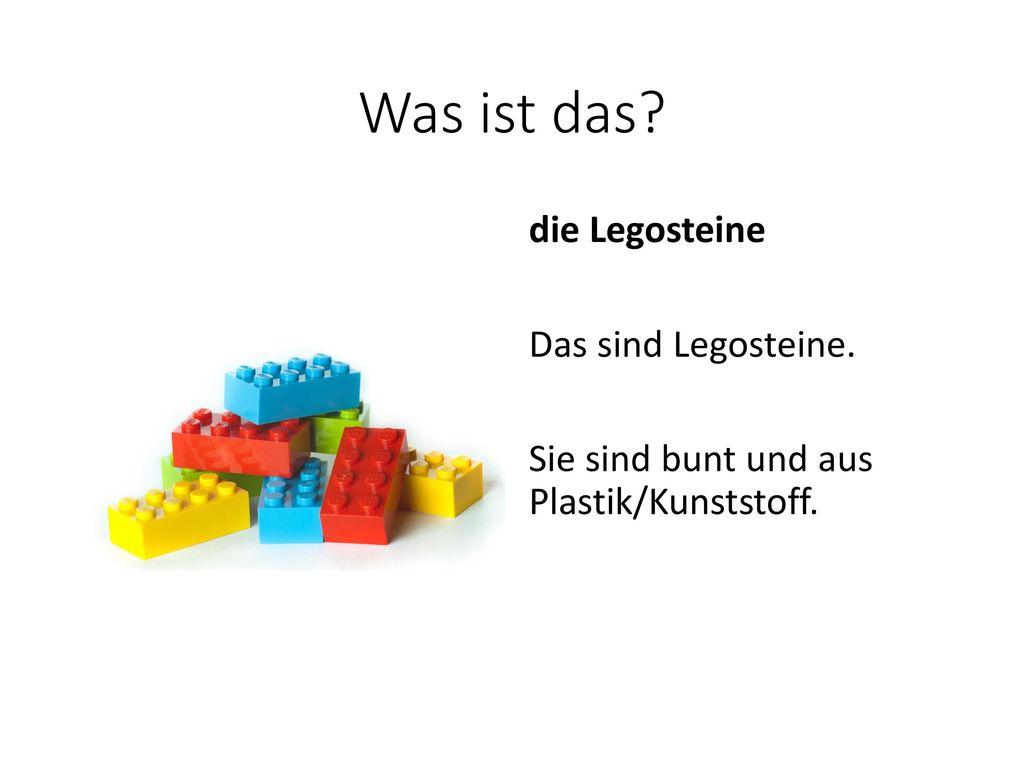 Was ist das die Legosteine Das sind Legosteine. Sie sind bunt und aus Plastik/Kunststoff.