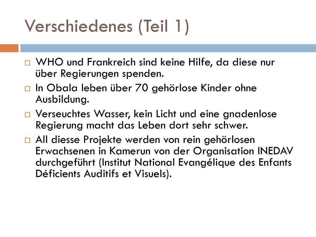 Verschiedenes (Teil 1) WHO und Frankreich sind keine Hilfe, da diese nur über Regierungen spenden.