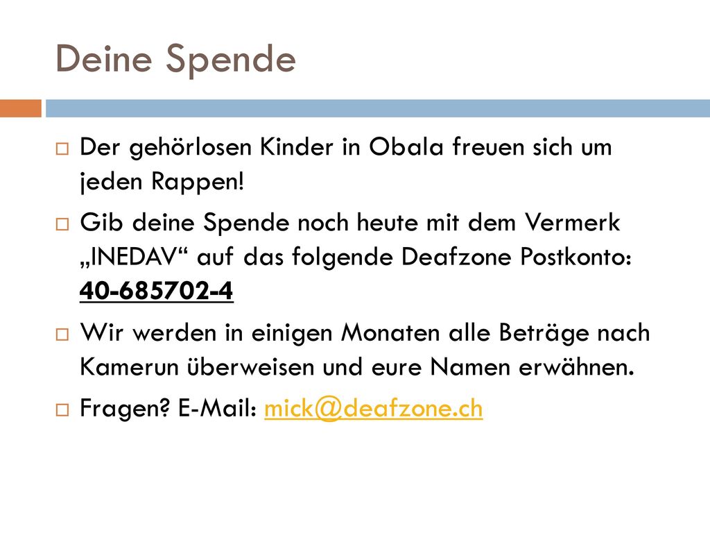 Deine Spende Der gehörlosen Kinder in Obala freuen sich um jeden Rappen!