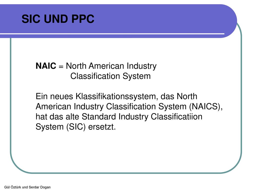 SIC UND PPC NAIC = North American Industry Classification System