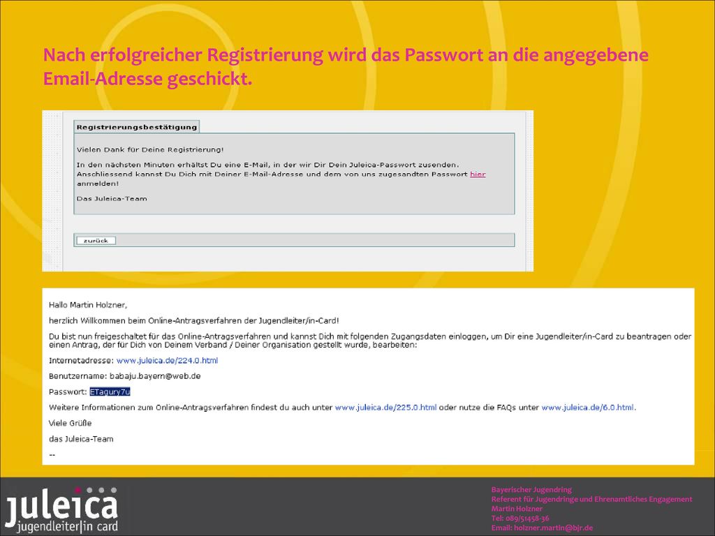 Nach erfolgreicher Registrierung wird das Passwort an die angegebene  -Adresse geschickt.