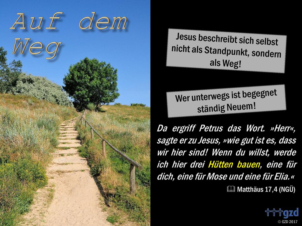 Jesus beschreibt sich selbst nicht als Standpunkt, sondern als Weg!