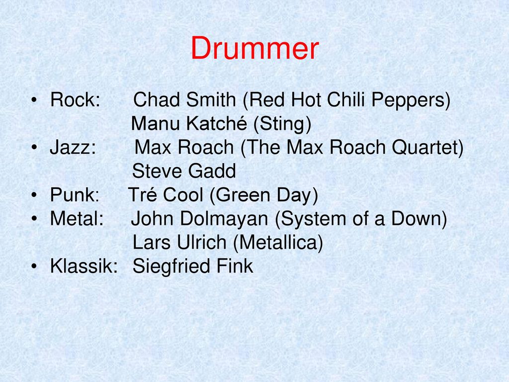 Drummer Rock: Chad Smith (Red Hot Chili Peppers) Manu Katché (Sting)