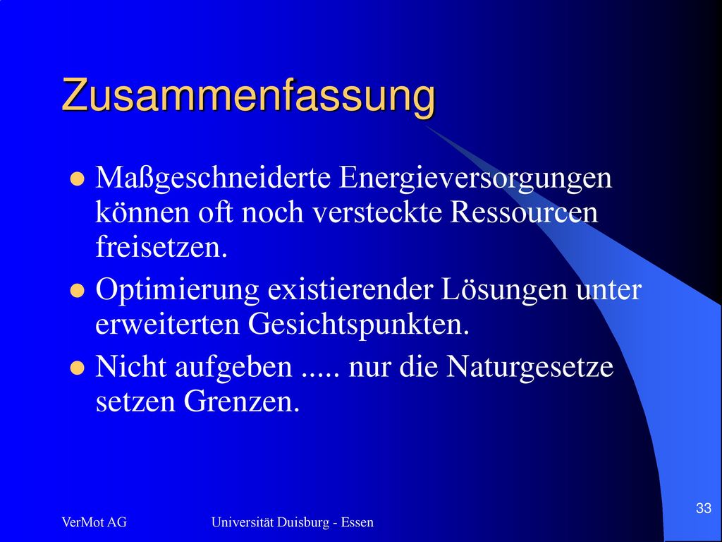 Zusammenfassung Maßgeschneiderte Energieversorgungen können oft noch versteckte Ressourcen freisetzen.