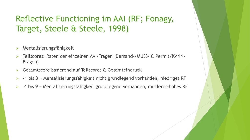 Reflective Functioning im AAI (RF; Fonagy, Target, Steele & Steele, 1998)
