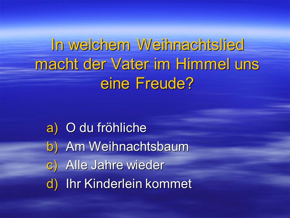 In welchem Weihnachtslied macht der Vater im Himmel uns eine Freude