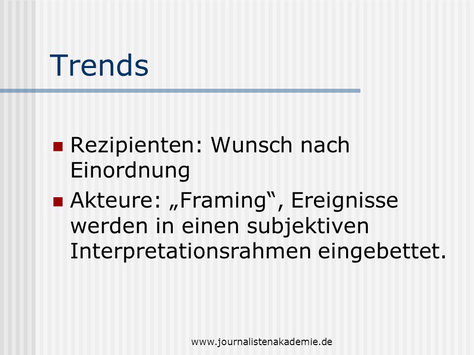 Trends Rezipienten: Wunsch nach Einordnung