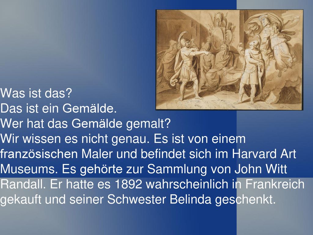 Was ist das Das ist ein Gemälde. Wer hat das Gemälde gemalt