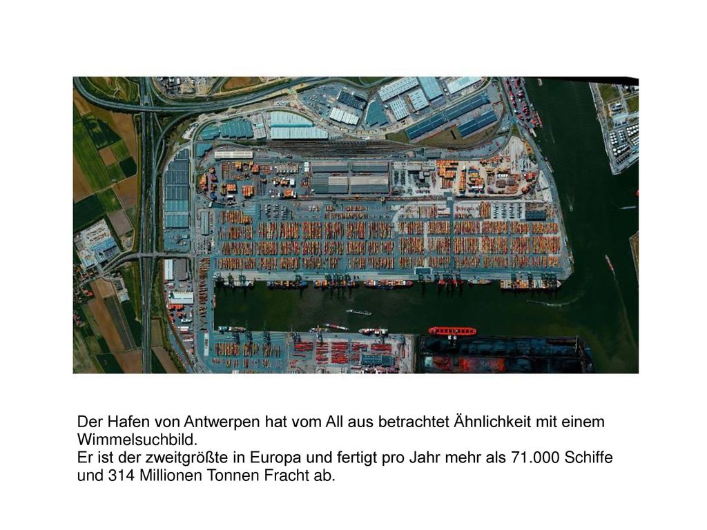 Der Hafen von Antwerpen hat vom All aus betrachtet Ähnlichkeit mit einem Wimmelsuchbild.