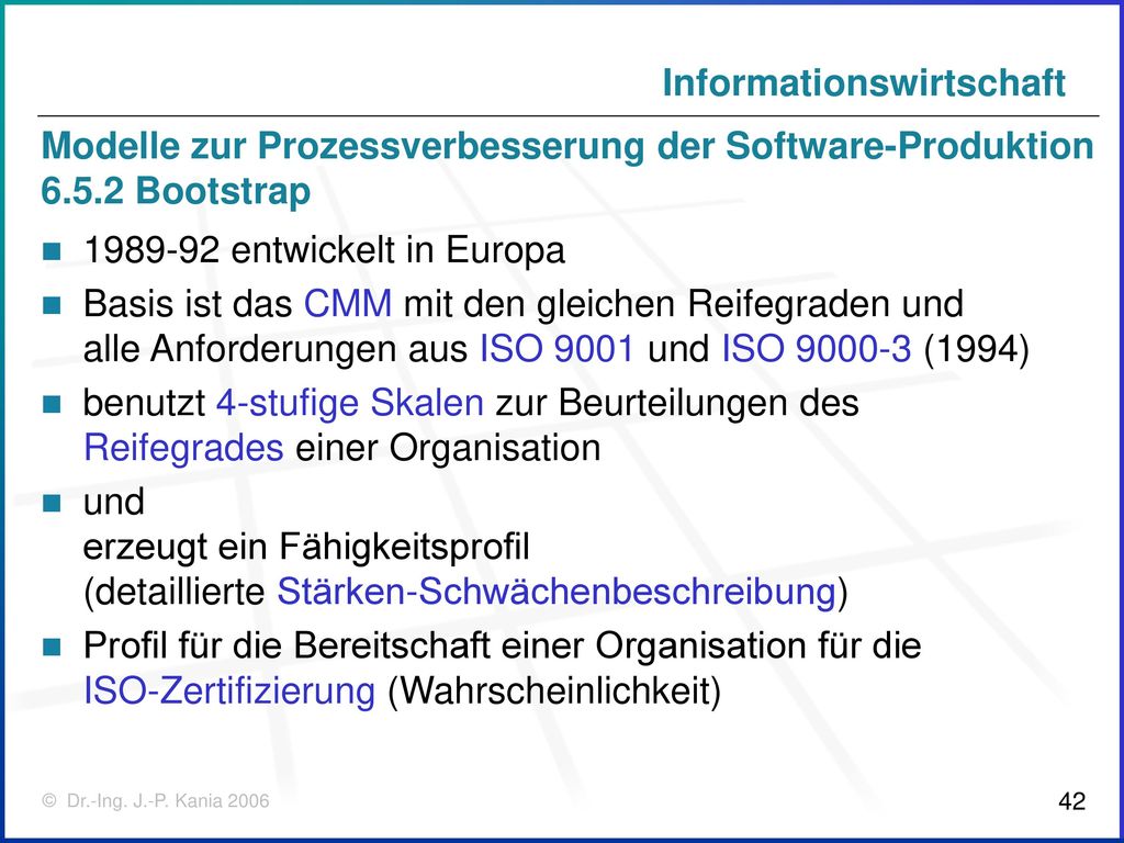 Modelle zur Prozessverbesserung der Software-Produktion 6. 5