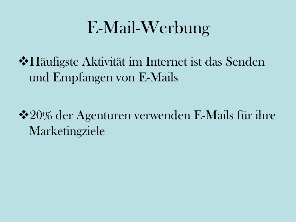 -Werbung Häufigste Aktivität im Internet ist das Senden und Empfangen von  s.