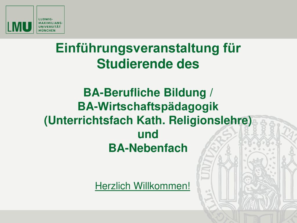 Einführungsveranstaltung für Studierende des BA-Berufliche Bildung / BA-Wirtschaftspädagogik (Unterrichtsfach Kath. Religionslehre) und BA-Nebenfach
