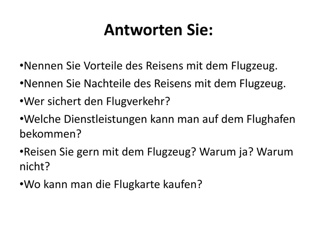 Antworten Sie: Nennen Sie Vorteile des Reisens mit dem Flugzeug.