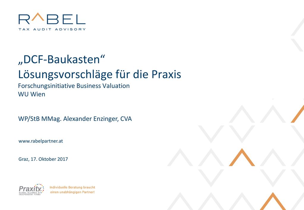 „DCF-Baukasten Lösungsvorschläge für die Praxis Forschungsinitiative Business Valuation WU Wien