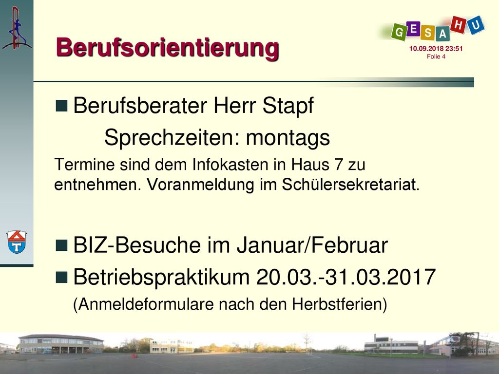 Berufsorientierung Berufsberater Herr Stapf Sprechzeiten: montags