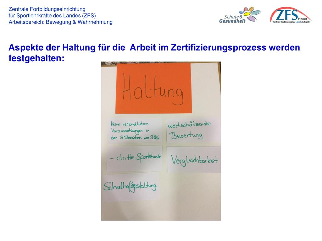 Aspekte der Haltung für die Arbeit im Zertifizierungsprozess werden festgehalten: