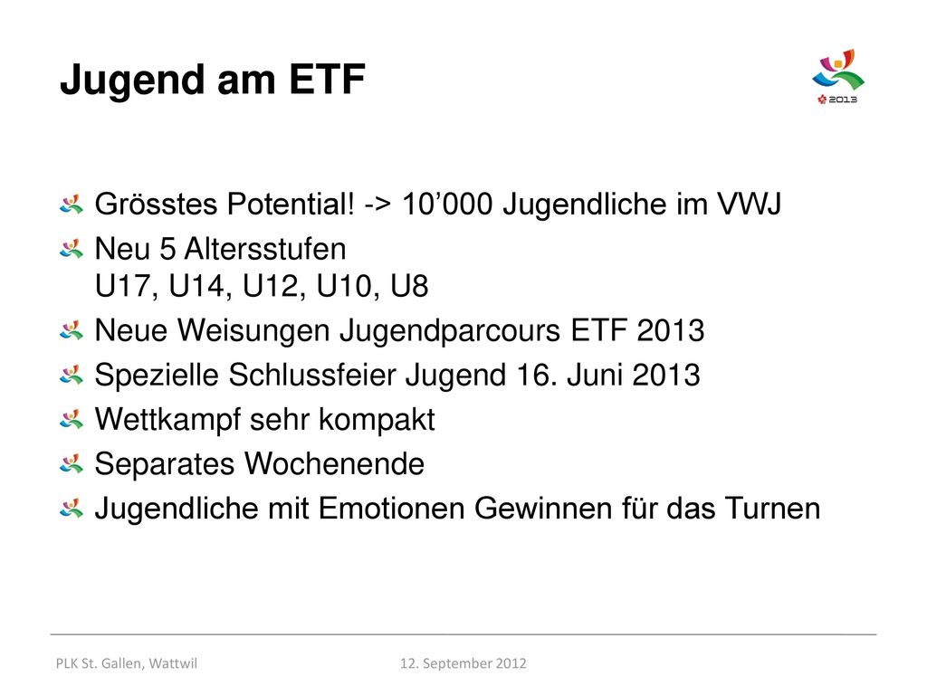 Jugend am ETF Grösstes Potential! -> 10’000 Jugendliche im VWJ