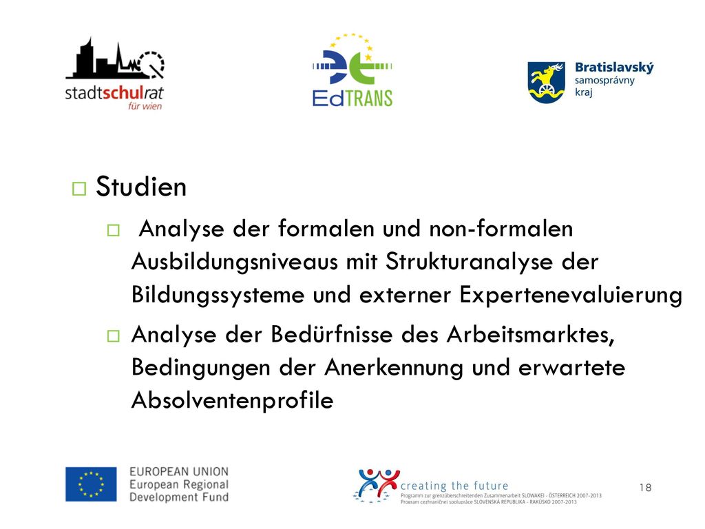 Studien Analyse der formalen und non-formalen Ausbildungsniveaus mit Strukturanalyse der Bildungssysteme und externer Expertenevaluierung.