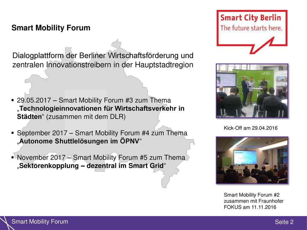 Smart Mobility Forum Dialogplattform der Berliner Wirtschaftsförderung und zentralen Innovationstreibern in der Hauptstadtregion.