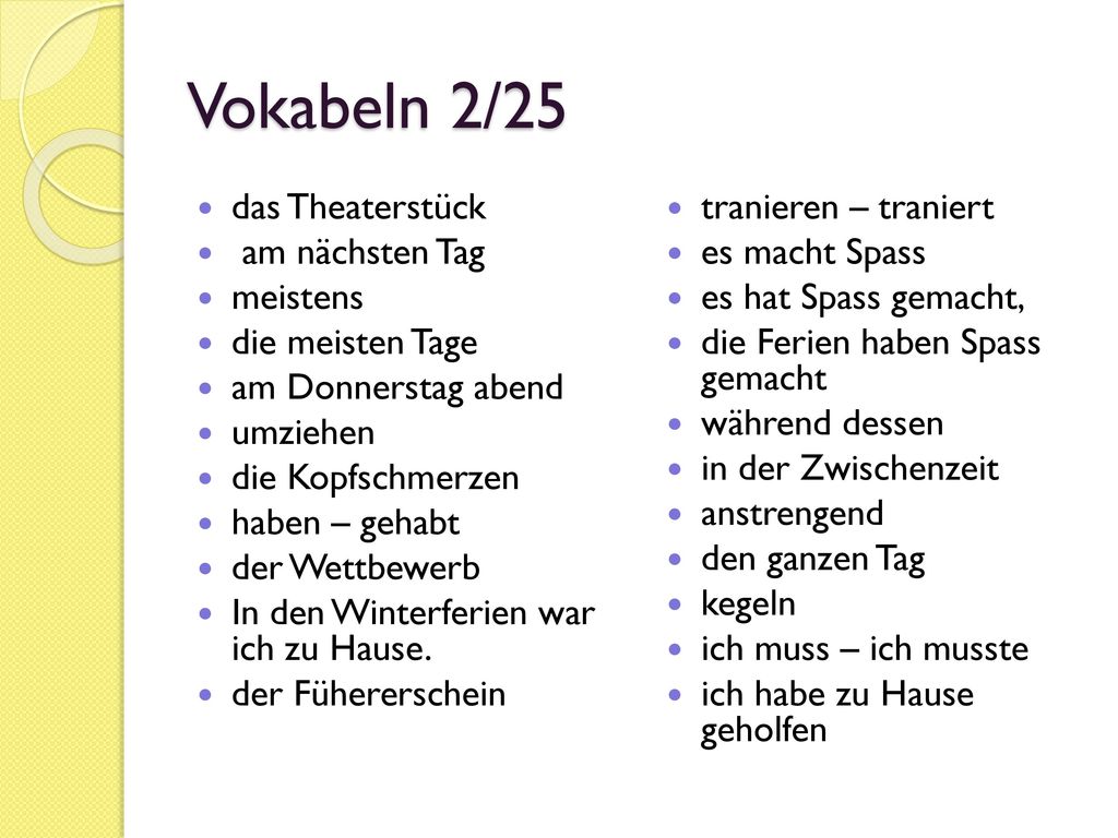 Vokabeln 2/25 das Theaterstück am nächsten Tag meistens