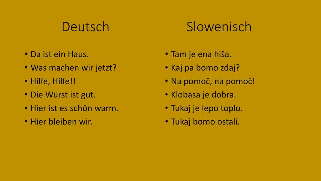 Deutsch Slowenisch Da ist ein Haus. Was machen wir jetzt
