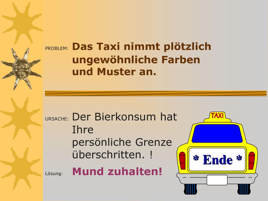 PROBLEM: Das Taxi nimmt plötzlich ungewöhnliche Farben und Muster an.