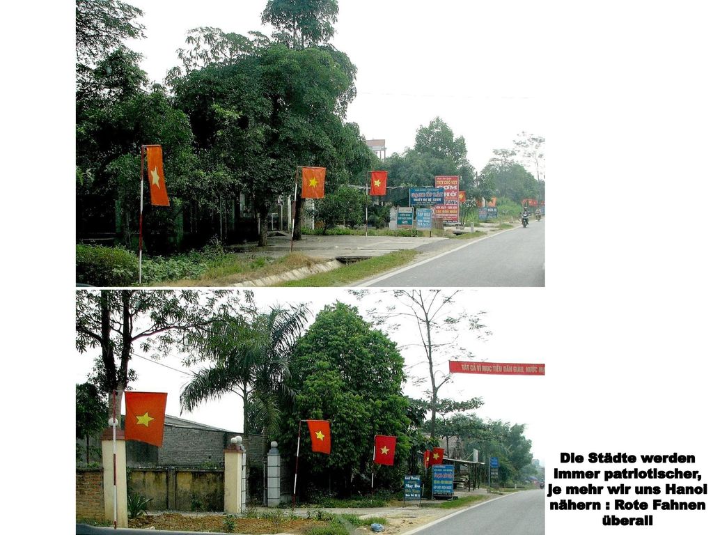 Die Städte werden immer patriotischer, je mehr wir uns Hanoi nähern : Rote Fahnen überall