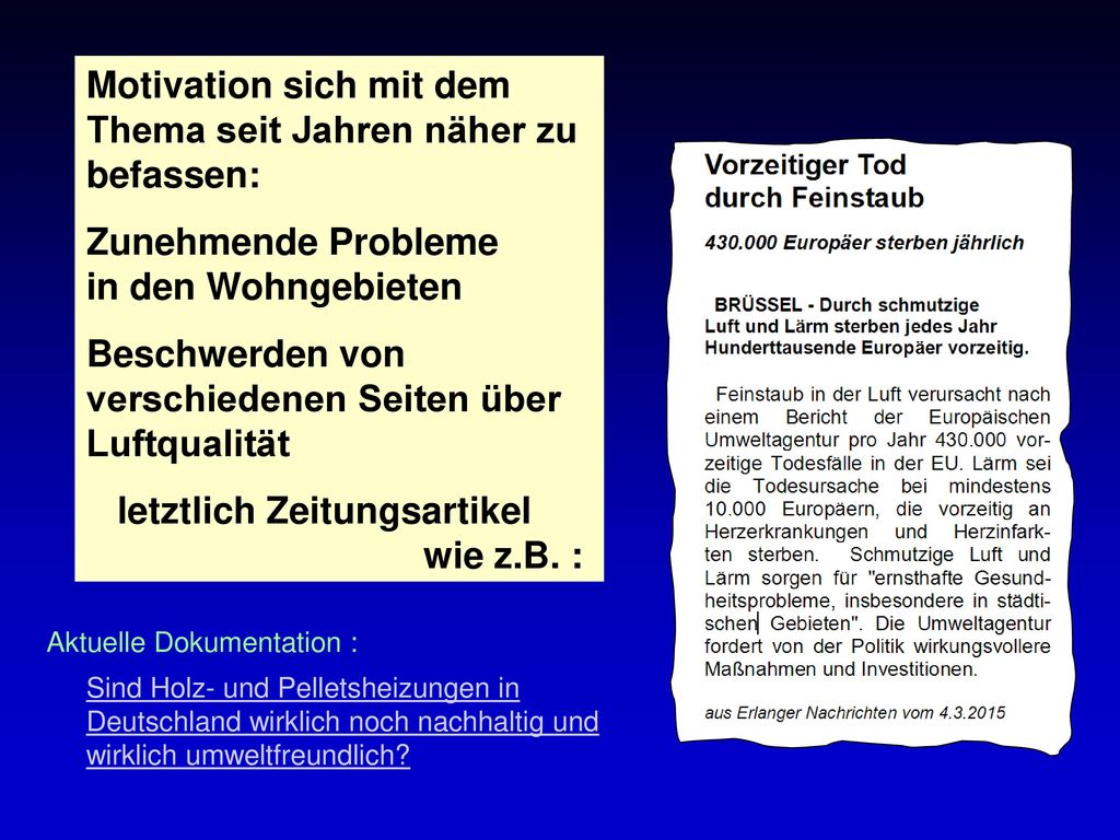 Motivation sich mit dem Thema seit Jahren näher zu befassen: