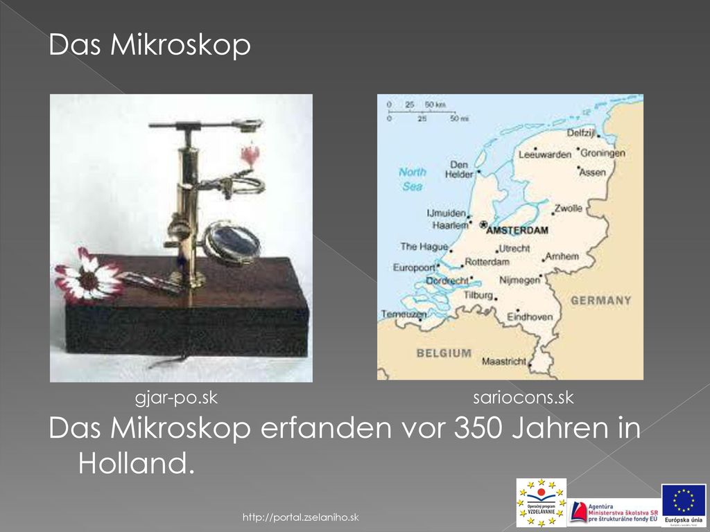 Das Mikroskop Das Mikroskop erfanden vor 350 Jahren in Holland.
