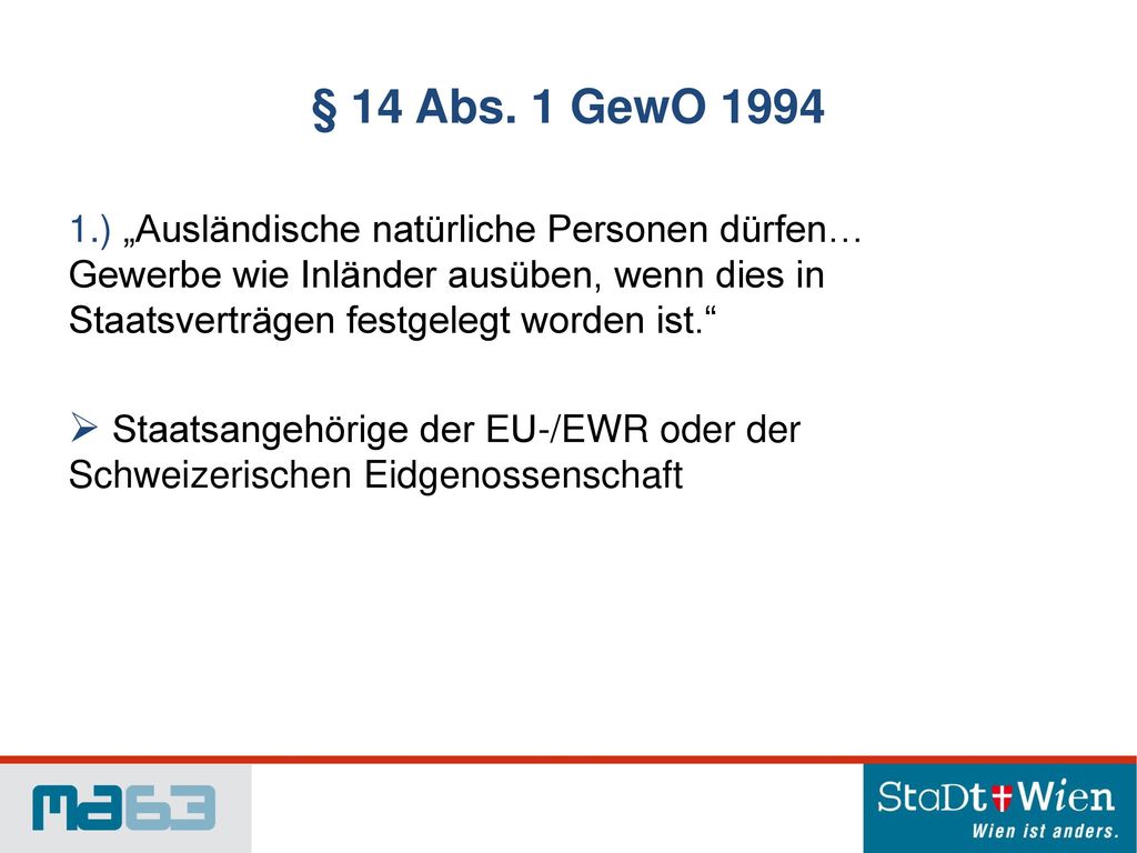 § 14 Abs. 1 GewO ) „Ausländische natürliche Personen dürfen…
