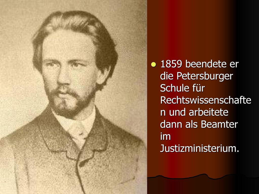 1859 beendete er die Petersburger Schule für Rechtswissenschaften und arbeitete dann als Beamter im Justizministerium.