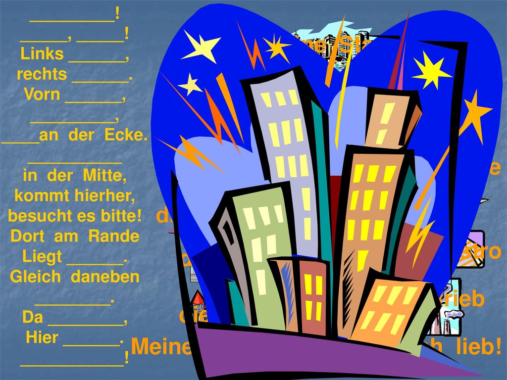 Links ______, rechts ______. kommt hierher, besucht es bitte!