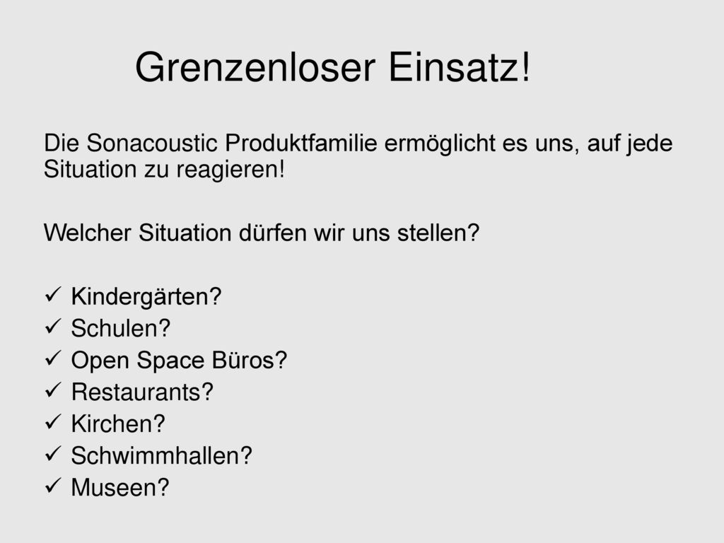 Grenzenloser Einsatz! Die Sonacoustic Produktfamilie ermöglicht es uns, auf jede Situation zu reagieren!
