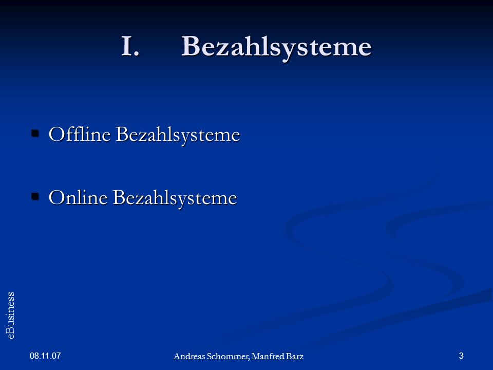 Bezahlsysteme Offline Bezahlsysteme Online Bezahlsysteme eBusiness