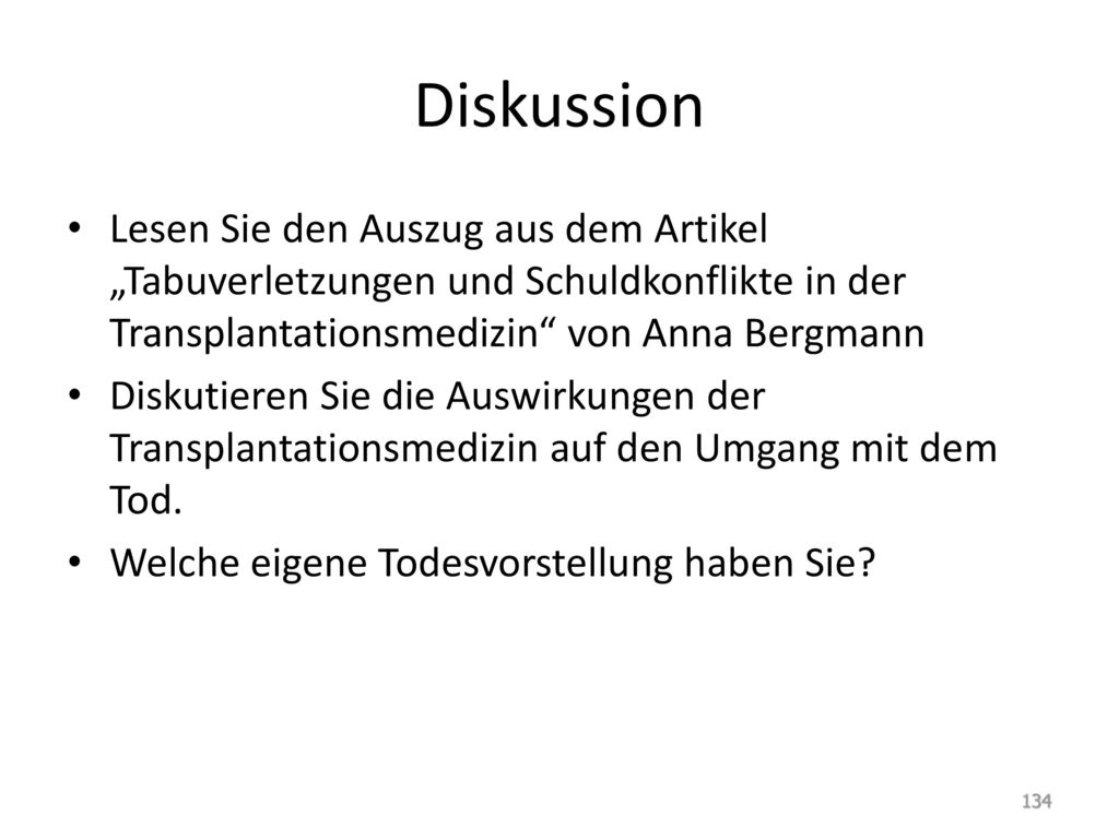 Diskussion Lesen Sie den Auszug aus dem Artikel „Tabuverletzungen und Schuldkonflikte in der Transplantationsmedizin von Anna Bergmann.