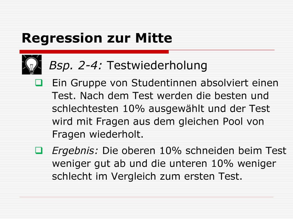Regression zur Mitte Bsp. 2-4: Testwiederholung