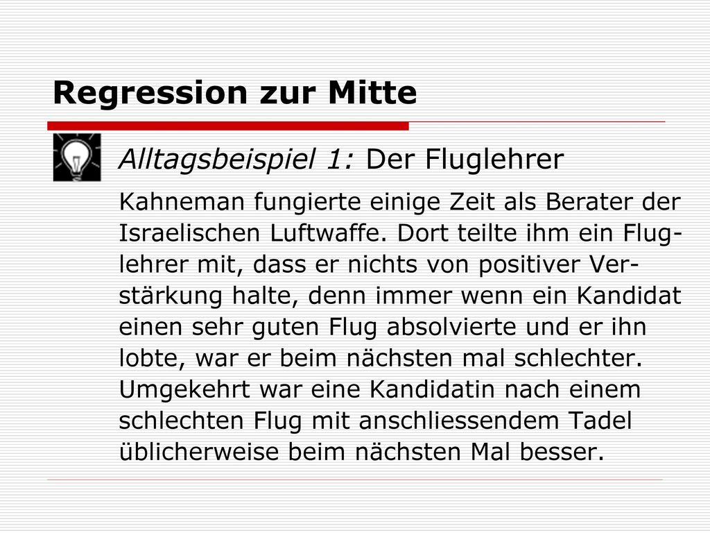 Regression zur Mitte Alltagsbeispiel 1: Der Fluglehrer