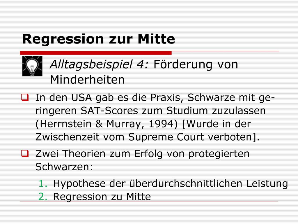 Regression zur Mitte Alltagsbeispiel 4: Förderung von Minderheiten