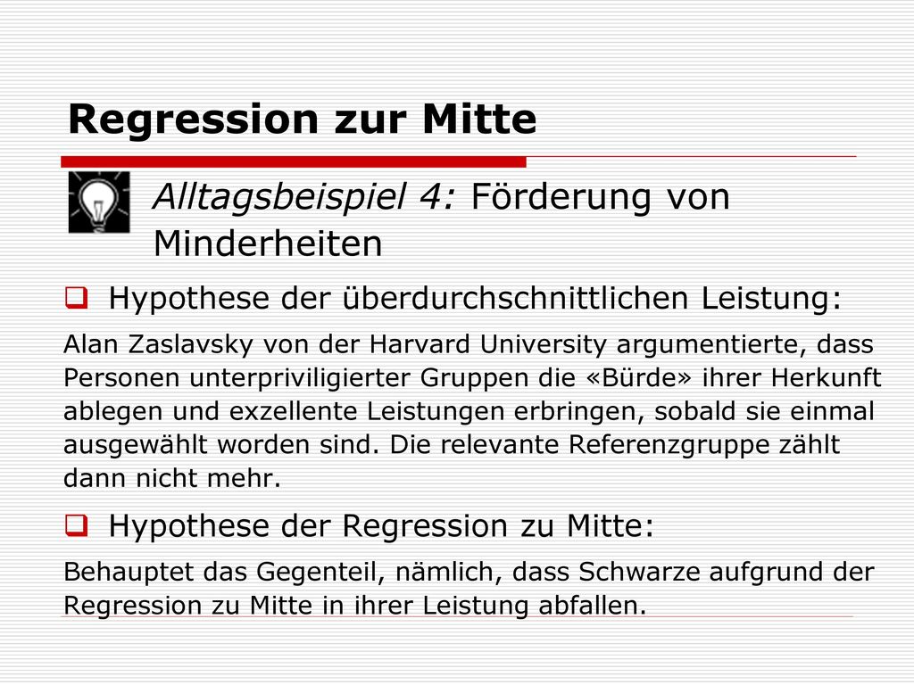 Regression zur Mitte Alltagsbeispiel 4: Förderung von Minderheiten