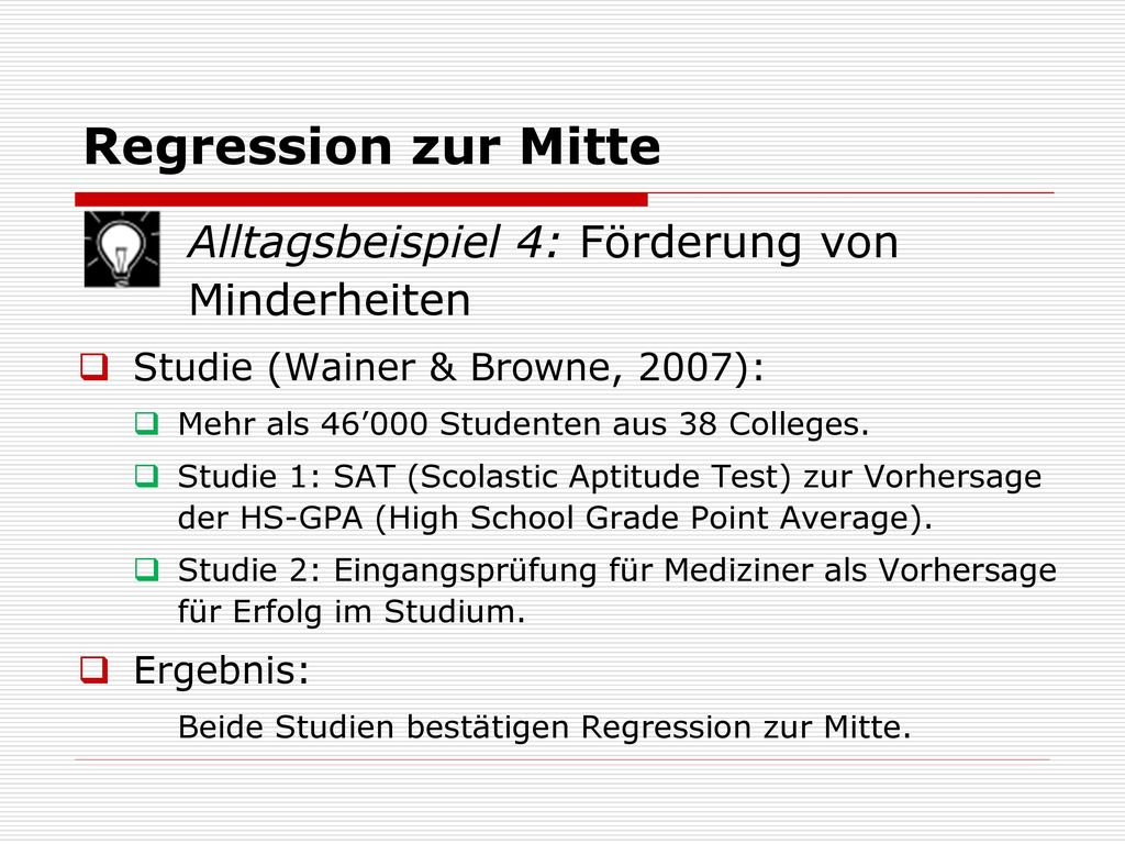 Regression zur Mitte Alltagsbeispiel 4: Förderung von Minderheiten