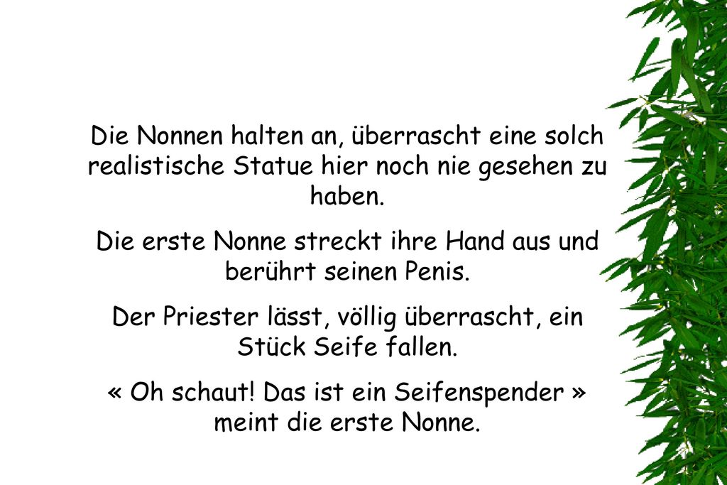 Die erste Nonne streckt ihre Hand aus und berührt seinen Penis.
