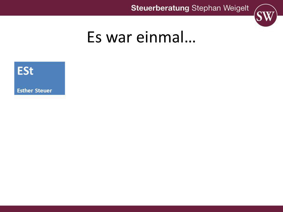 Es war einmal… ESt USt SV Esther Steuer Uschi Steuer Stiefmutter Vera