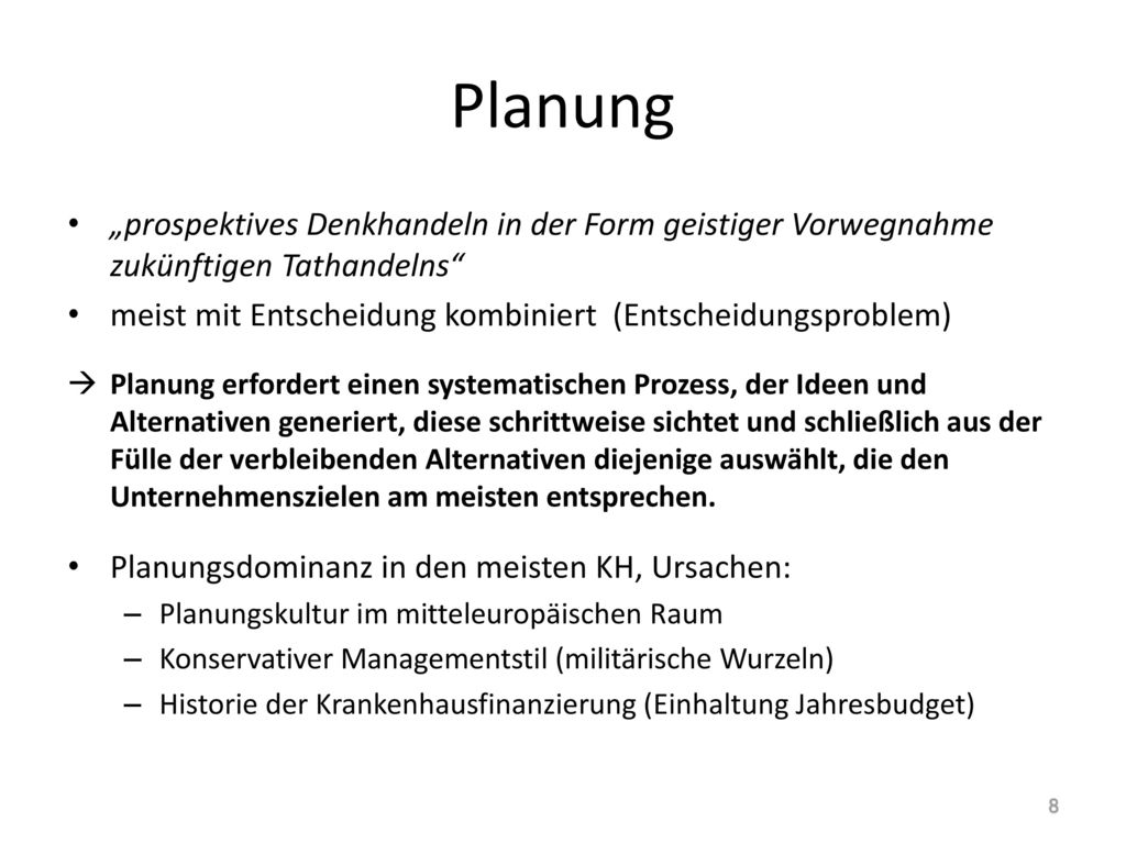 Planung „prospektives Denkhandeln in der Form geistiger Vorwegnahme zukünftigen Tathandelns