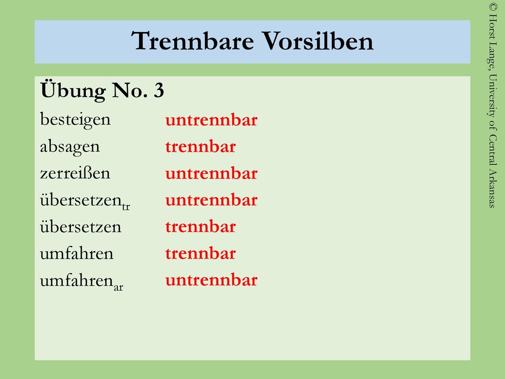 Trennbare Vorsilben Übung No. 3 besteigen absagen untrennbar zerreißen