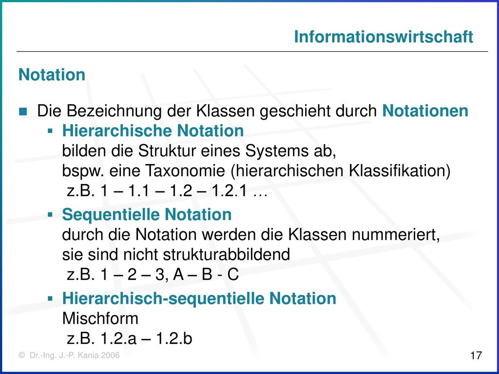 Notation Die Bezeichnung der Klassen geschieht durch Notationen. Hierarchische Notation.