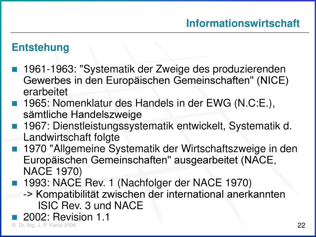 Entstehung : Systematik der Zweige des produzierenden Gewerbes in den Europäischen Gemeinschaften (NICE) erarbeitet.