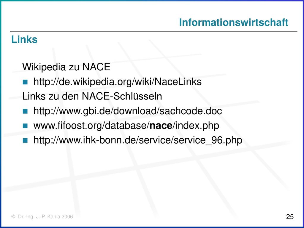 Links Wikipedia zu NACE.   Links zu den NACE-Schlüsseln.
