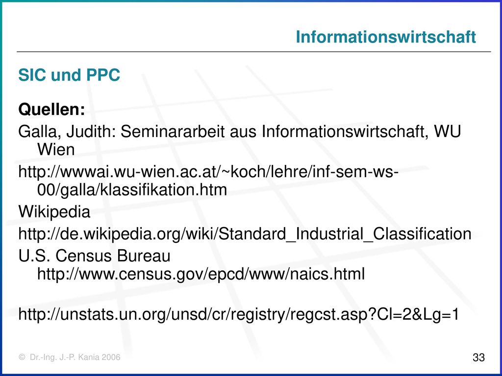 SIC und PPC Quellen: Galla, Judith: Seminararbeit aus Informationswirtschaft, WU Wien.